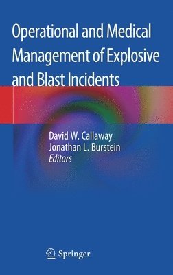 Operational and Medical Management of Explosive and Blast Incidents 1