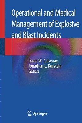 bokomslag Operational and Medical Management of Explosive and Blast Incidents