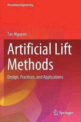 Tan Nguyen - Artificial Lift Methods, Häftad