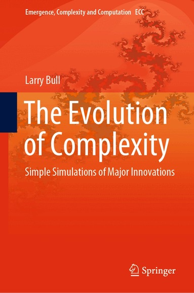 Larry Bull - Evolution of Complexity, Inbunden