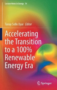 bokomslag Accelerating the Transition to a 100% Renewable Energy Era