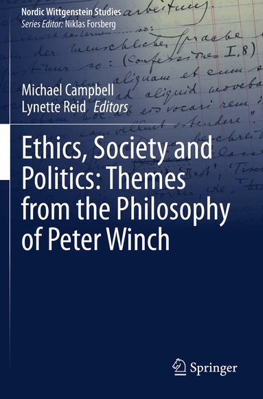 Michael Campbell, Lynette Reid - Ethics, Society and Politics: Themes from the Philosophy of Peter Winch, Häftad