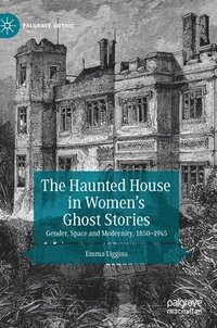 bokomslag The Haunted House in Womens Ghost Stories
