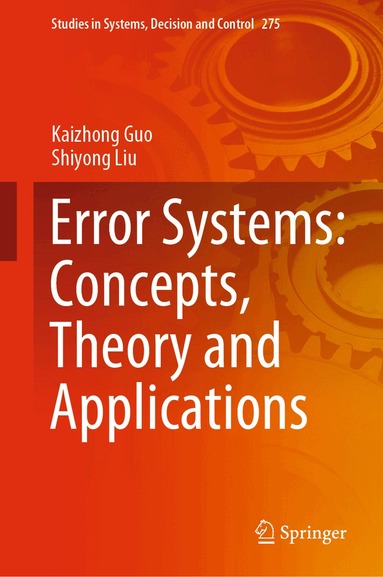 Kaizhong Guo, Shiyong Liu - Error Systems: Concepts, Theory and Applications, Inbunden