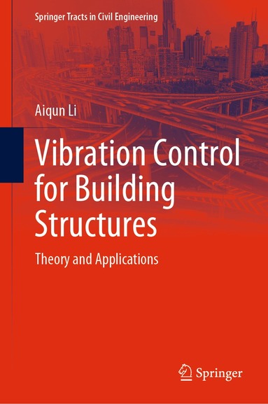 Aiqun Li - Vibration Control for Building Structures, Inbunden