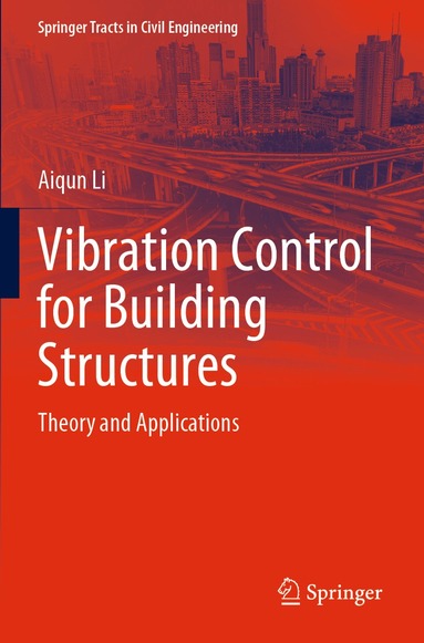 Aiqun Li - Vibration Control for Building Structures, Häftad