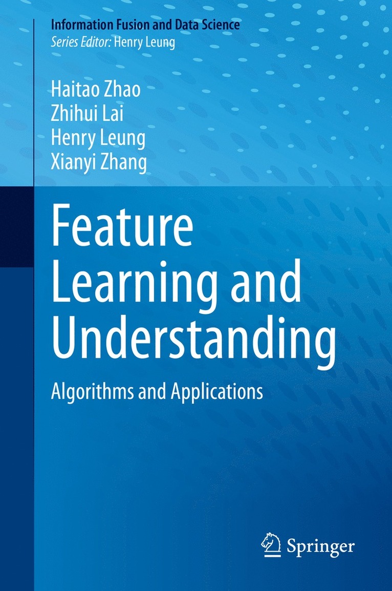 Feature Learning and Understanding 1