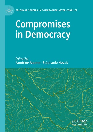 Sandrine Baume, Stéphanie Novak - Compromises in Democracy, Häftad