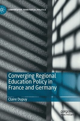 bokomslag Converging Regional Education Policy in France and Germany