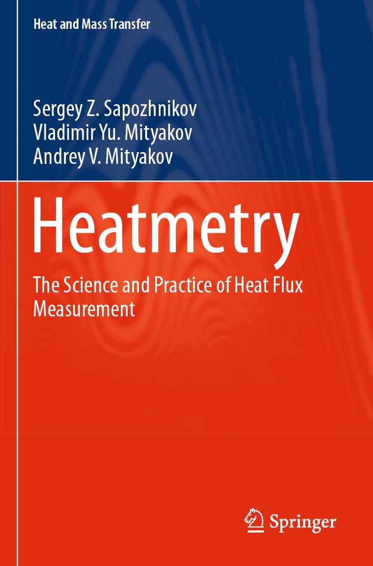 Sergey Z. Sapozhnikov, Vladimir Yu. Mityakov, Andrey V. Mityakov - Heatmetry, Häftad