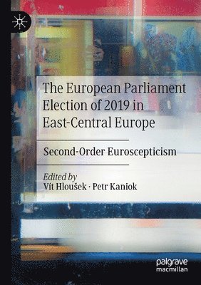 The European Parliament Election of 2019 in East-Central Europe 1