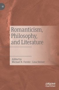 bokomslag Romanticism, Philosophy, and Literature