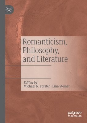 Romanticism, Philosophy, and Literature 1