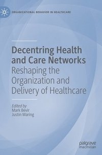 bokomslag Decentring Health and Care Networks