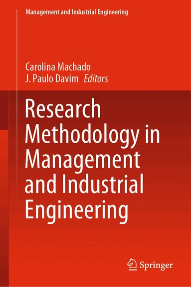 Carolina Machado, J. Paulo Davim - Research Methodology in Management and Industrial Engineering, Inbunden