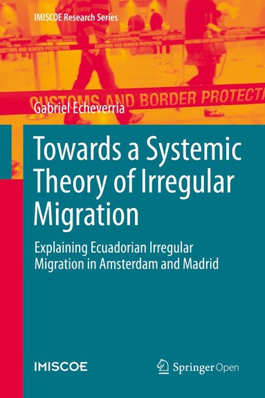 Gabriel Echeverría - Towards a Systemic Theory of Irregular Migration, Inbunden