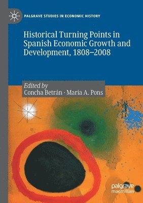 bokomslag Historical Turning Points in Spanish Economic Growth and Development, 18082008