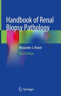 bokomslag Handbook of Renal Biopsy Pathology