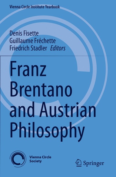 Denis Fisette, Guillaume Fréchette, Friedrich Stadler - Franz Brentano and Austrian Philosophy, Häftad