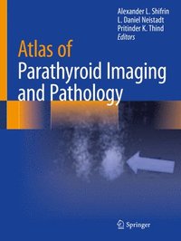 bokomslag Atlas of Parathyroid Imaging and Pathology