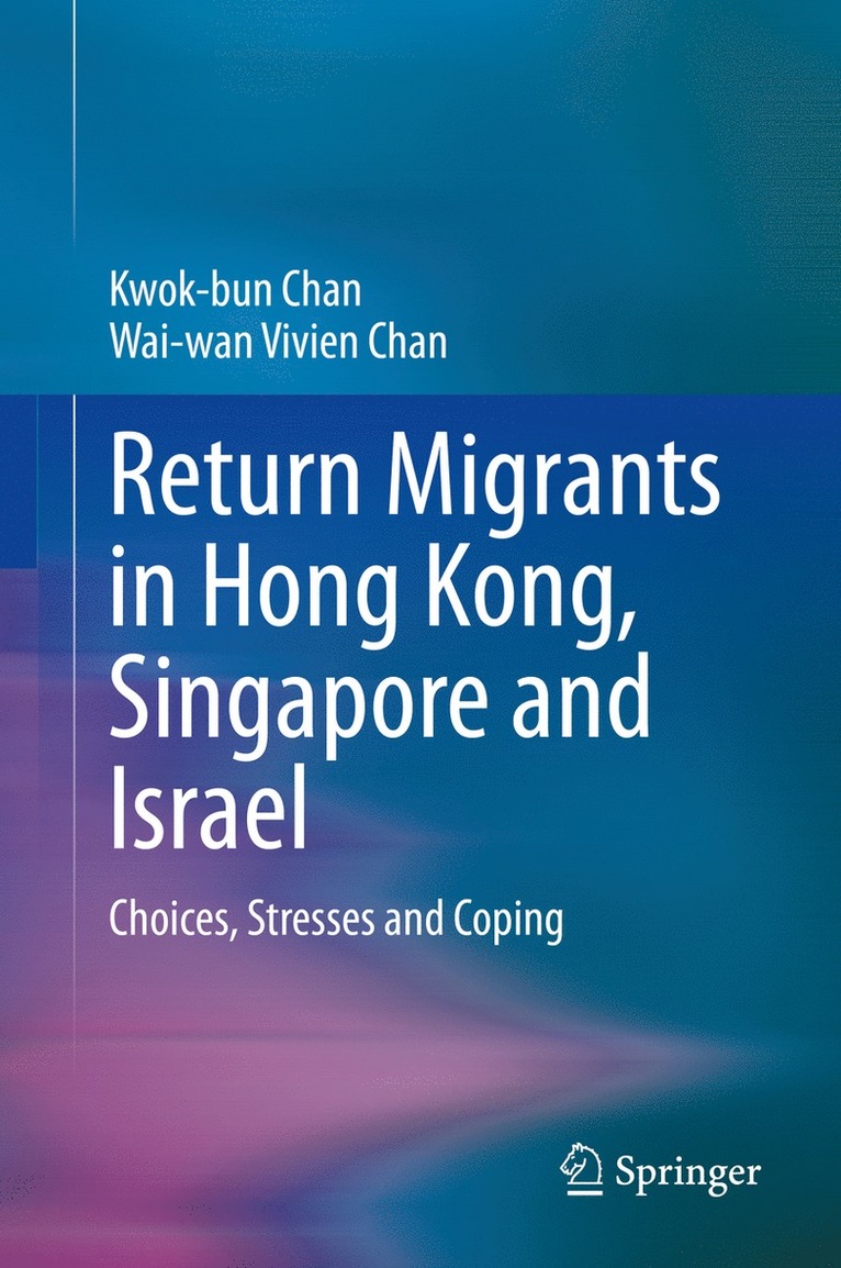 Kwok-bun Chan, Wai-wan Vivien Chan, Kwok-Bun Chan, Wai-Wan Vivien Chan - Return Migrants in Hong Kong, Singapore and Israel, Inbunden