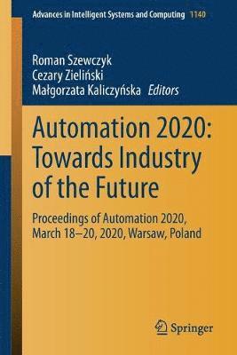 Automation 2020: Towards Industry of the Future 1
