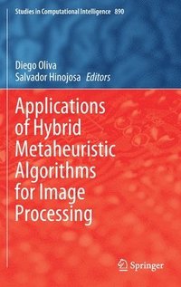 bokomslag Applications of Hybrid Metaheuristic Algorithms for Image Processing