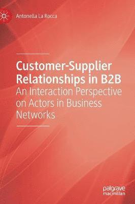 Customer-Supplier Relationships in B2B 1