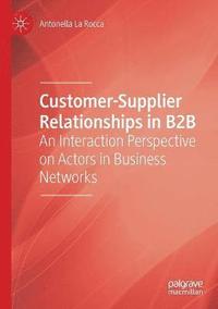 bokomslag Customer-Supplier Relationships in B2B