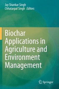 bokomslag Biochar Applications in Agriculture and Environment Management