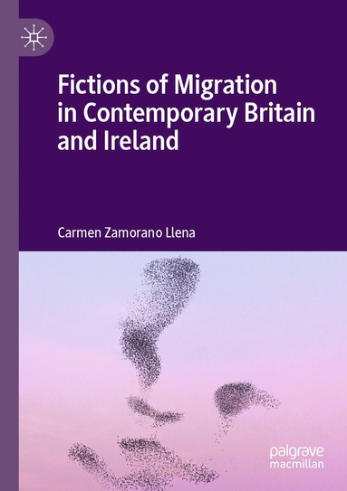 bokomslag Fictions of Migration in Contemporary Britain and Ireland