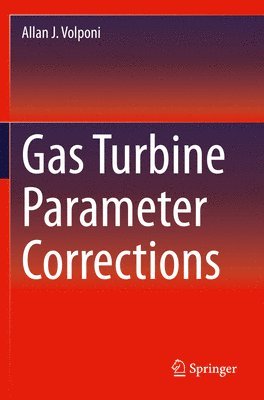 Allan J. Volponi - Gas Turbine Parameter Corrections, Häftad