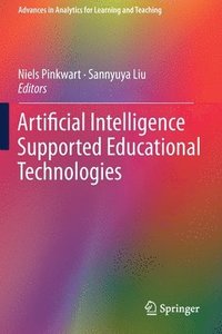 bokomslag Artificial Intelligence Supported Educational Technologies