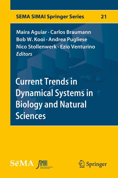 Maira Aguiar, Carlos Braumann, Bob W. Kooi, Andrea Pugliese, Nico Stollenwerk, Ezio Venturino - Current Trends in Dynamical Systems in Biology and Natural Sciences, Inbunden