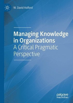 bokomslag Managing Knowledge in Organizations