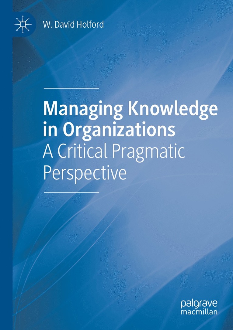 Managing Knowledge in Organizations