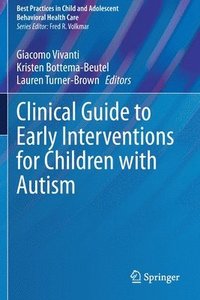 bokomslag Clinical Guide to Early Interventions for Children with Autism