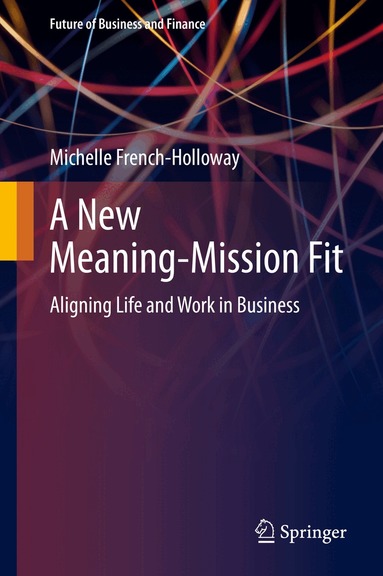 Michelle French-Holloway - New Meaning-Mission Fit, Inbunden
