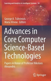 bokomslag Advances in Core Computer Science-Based Technologies