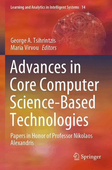 George A. Tsihrintzis, Maria Virvou - Advances in Core Computer Science-Based Technologies, Häftad