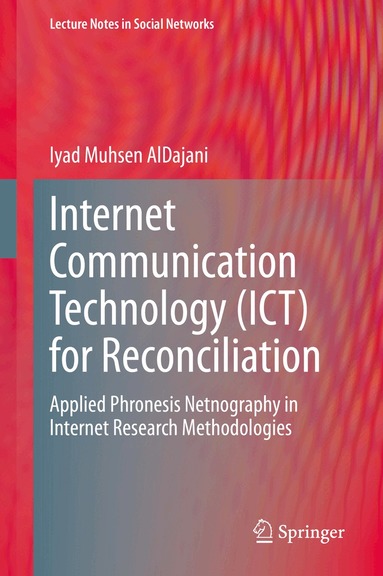 Iyad Muhsen AlDajani - Internet Communication Technology (ICT) for Reconciliation, Inbunden