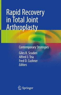 Rapid Recovery in Total Joint Arthroplasty 1