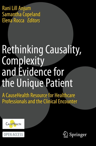 Rani Lill Anjum, Samantha Copeland, Elena Rocca - Rethinking Causality, Complexity and Evidence for the Unique Patient, Häftad