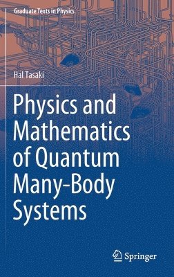 Physics and Mathematics of Quantum Many-Body Systems 1