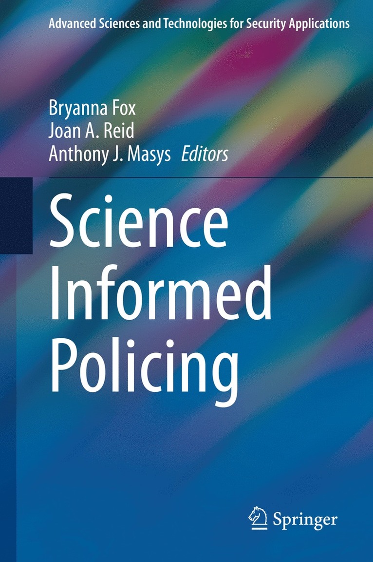 Bryanna Fox, Joan A. Reid, Anthony J. Masys - Science Informed Policing, Inbunden