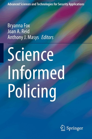 Bryanna Fox, Joan A. Reid, Anthony J. Masys - Science Informed Policing, Häftad