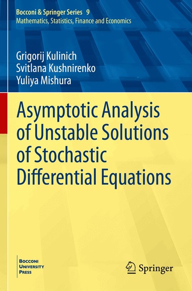 Grigorij Kulinich, Svitlana Kushnirenko, Yuliya Mishura - Asymptotic Analysis of Unstable Solutions of Stochastic Differential Equations, Häftad