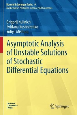 Asymptotic Analysis of Unstable Solutions of Stochastic Differential Equations 1