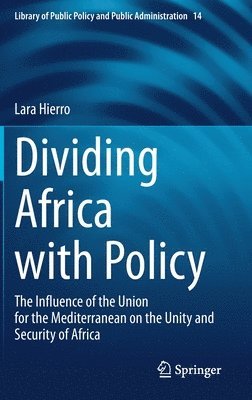 Lara Hierro - Dividing Africa with Policy, Inbunden