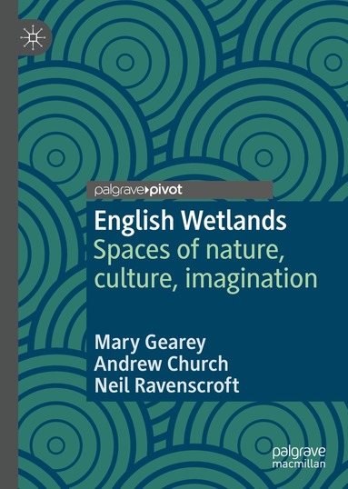 Mary Gearey, Andrew Church, Neil Ravenscroft - English Wetlands, Inbunden